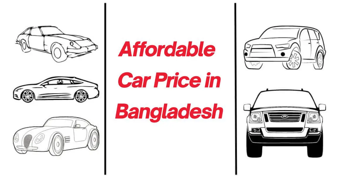 Affordable Car Price in Bangladesh