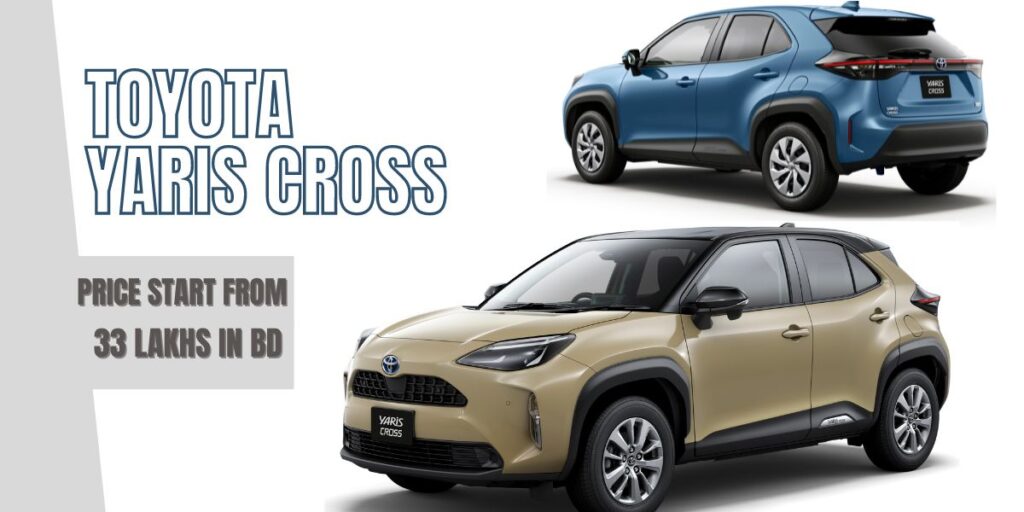 Toyota Yaris Cross Price in Bangladesh – A Fuel-Efficient SUV