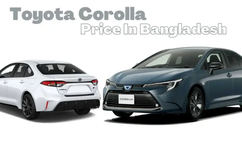 Discover the Unbeatable Toyota Corolla Price in Bangladesh: Drive Your Dream Car Today!