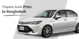 Toyota Axio Price in Bangladesh: Comprehensive Buying Guide