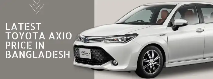 Toyota corolla Axio Price In Bangladesh feature Image